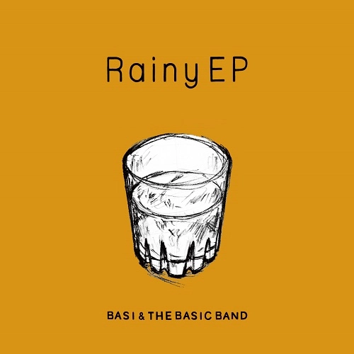 BASI & THE BASIC BAND / Rainy EP
