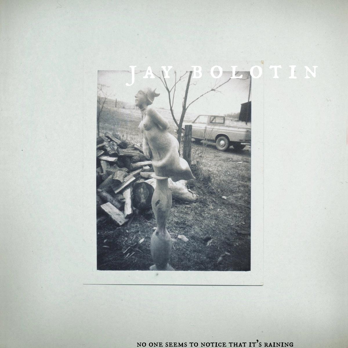 JAY BOLOTIN / NO ONE SEEMS TO NOTICE THAT IT'S RAINING