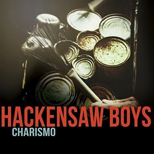 HACKENSAW BOYS / CHARISMO