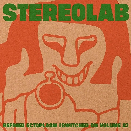 STEREOLAB / ステレオラブ / REFRIED ECTOPLASM (SWITCHED ON VOLUME 2)(2LP/CLEAR VINYL/REMASTERD)