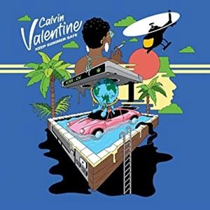 CALVIN VALENTINE / KEEP SUMMER SAFE
