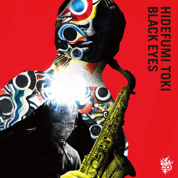 HIDEFUMI TOKI / 土岐英史 / ブラック･アイズ / BLACK EYES