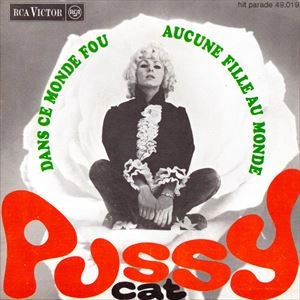 PUSSYCAT / プッシーキャット / DANS CE MONDE FOU