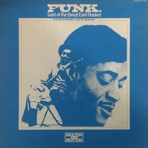 EARL HOOKER / アール・フッカー / FUNK (LAST OF THE GREAT EARL HOOKER)