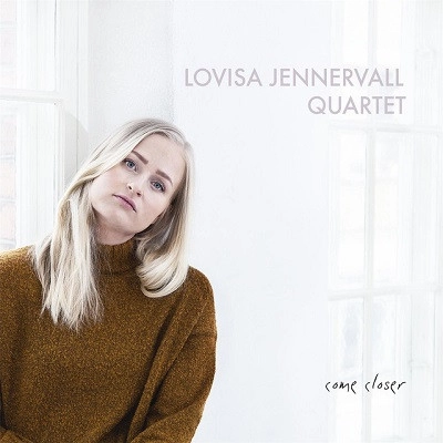 LOVISA JENNERVALL / COME CLOSER
