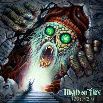 HIGH ON FIRE / ハイ・オン・ファイヤー / ELECTRIC MESSIAH<DIGI>
