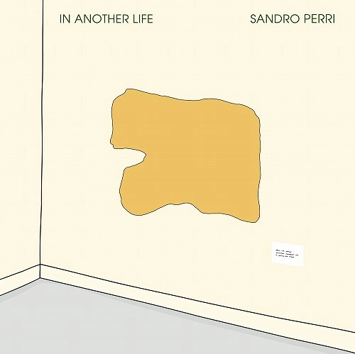 SANDRO PERRI / サンドロ・ペリ / イン・アナザー・ライフ  / IN ANOTHER LIFE