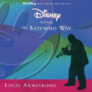 LOUIS ARMSTRONG / ルイ・アームストロング / サッチモ・シングス・ディズニー(デジタル・リマスター盤) / DISNEY SONGS THE SATCHMO WAY