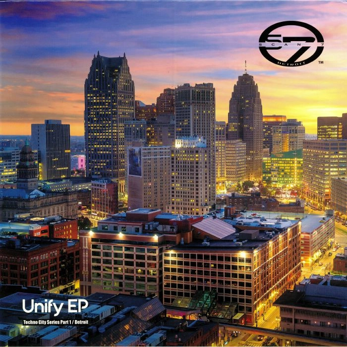 SCAN 7 / スキャン7 / UNIFY EP (TECHNO CITY SERIES PART 1 / DETROIT)