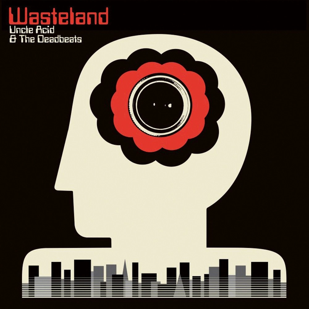 UNCLE ACID & THE DEADBEATS / アンクル・アシッド&ザ・デッドビーツ / WASTELAND