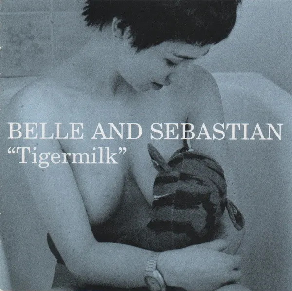 BELLE & SEBASTIAN / ベル・アンド・セバスチャン / TIGERMILK