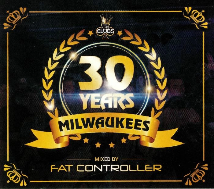 FAT CONTROLLER / 30 YEARS OF MILWAUKEES
