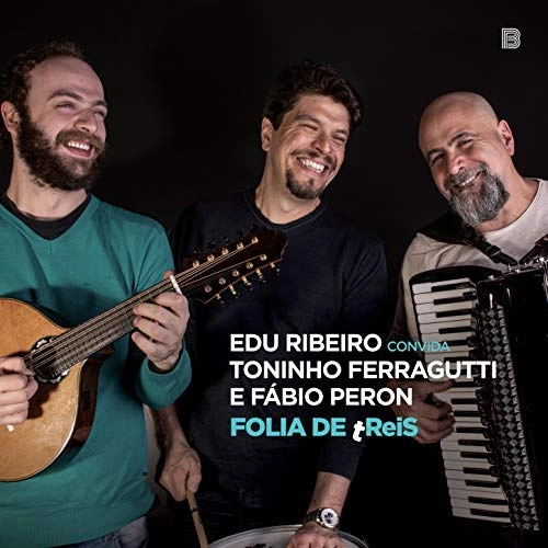 EDU RIBEIRO & TONINHO FERRAGUTTI & FABIO PERON / エドゥ・ヒベイロ & トニーニョ・フェラグッチ & ファビオ・ペロン / FOLIA DE TREIS