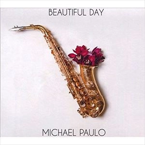 MICHAEL PAULO / マイケル・パウロ / BEAUTIFUL DAY
