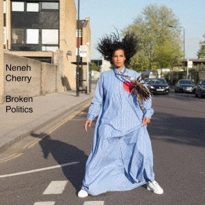 NENEH CHERRY / ネナ・チェリー / ブロークン・ポリティクス