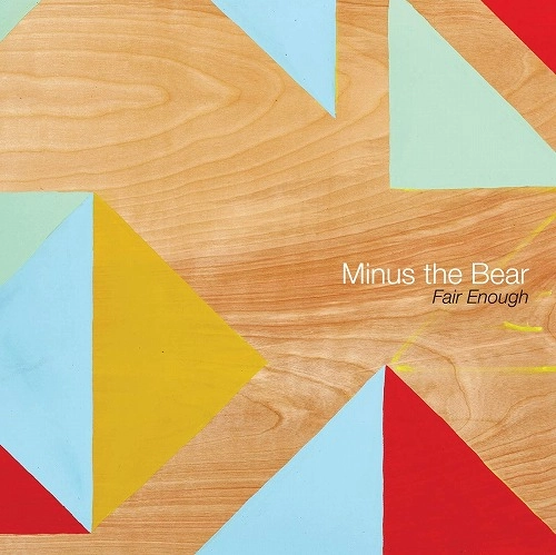 MINUS THE BEAR / FAIR ENOUGH
