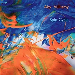 ABY VULLIAMY / SPIN CYCLE