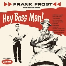 FRANK FROST / フランク・フロスト / ヘイ･ボス･マン！ / HEY BOSS MAN!