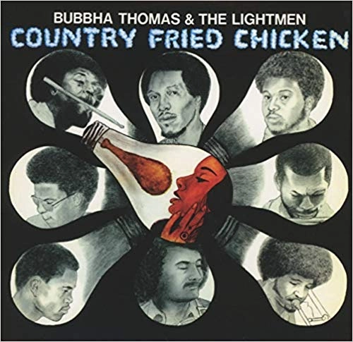 BUBBHA THOMAS & THE LIGHTMEN / COUNTRY FRIED CHICKEN