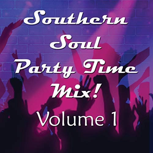 V.A. (SOUTHERN SOUL PARTY TIME MIX) / SOUTHERN SOUL PARTY TIME MIX VOL.1