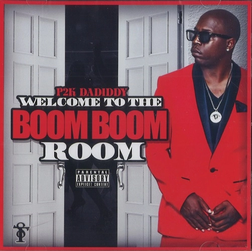 P2K DADIDDY / WELCOME 2 DA BOOM BOOM ROOM