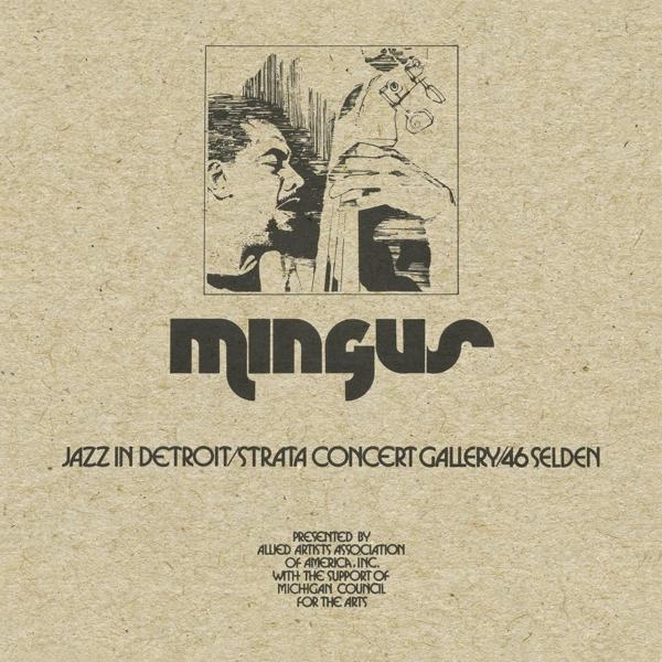 CHARLES MINGUS / チャールズ・ミンガス / ジャズ･イン･デトロイト / ストラタ･コンサート･ギャラリー / 46･セルデン
