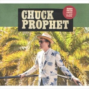 CHUCK PROPHET / チャック・プロフェット / BOBBY FULLER DIED FOR YOUR SINS(LP)
