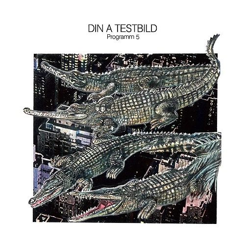 DIN A TESTBILD / ディン・A・テストビルト / プログラム5 / PROGRAMM 5