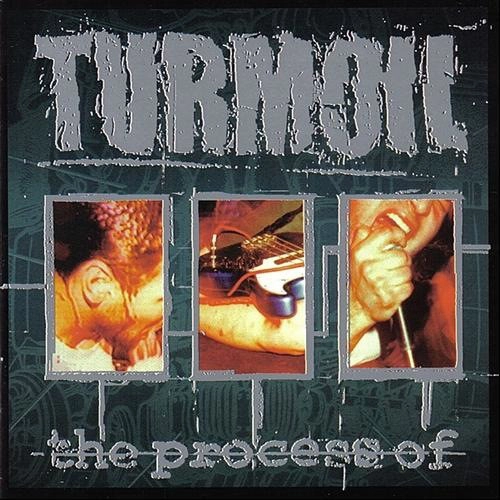 TURMOIL / ターモイル / THE PROCESS OF