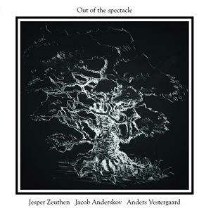 JESPER ZEUTHEN / OUT OF THE SPECTACLE