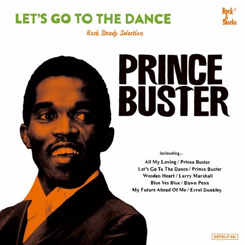 PRINCE BUSTER / プリンス・バスター / レッツ・ゴー・トゥー・ザ・ダンス / LET'S GO TO THE DANCE