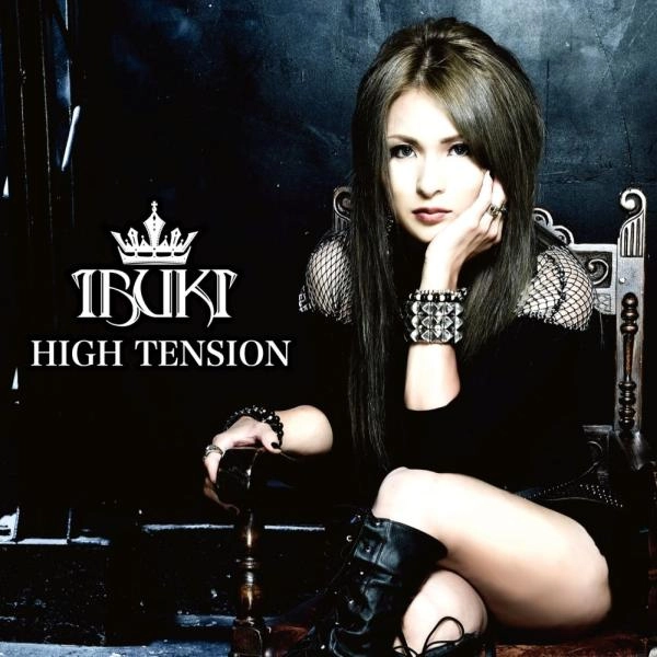 IBUKI / イブキ / ハイ･テンション / HIGH TENSION