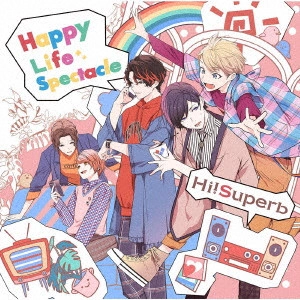 Hi!Superb / Happy Life Spectacle / HAPPY LIFE SPECTACLE