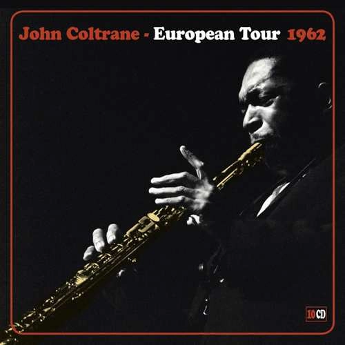 JOHN COLTRANE / ジョン・コルトレーン / EUROPEAN TOUR 1962