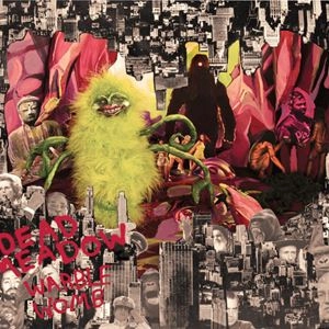 DEAD MEADOW / WARBLE WOMB