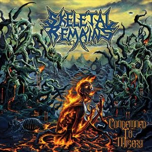 SKELETAL REMAINS / スケルタル・リメインズ / CONDEMNED TO MISERY