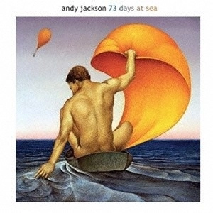 ANDY JACKSON / アンディ・ジャクソン / 73デイズ･アット･シー