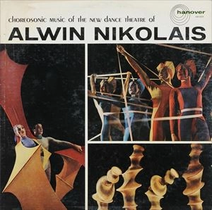 ALWIN NIKOLAIS / アーウィン・ニコラス / CHOREOSONIC MUSIC OF THE NEW DANCE THEATRE OF ALWIN NIKOLAIS