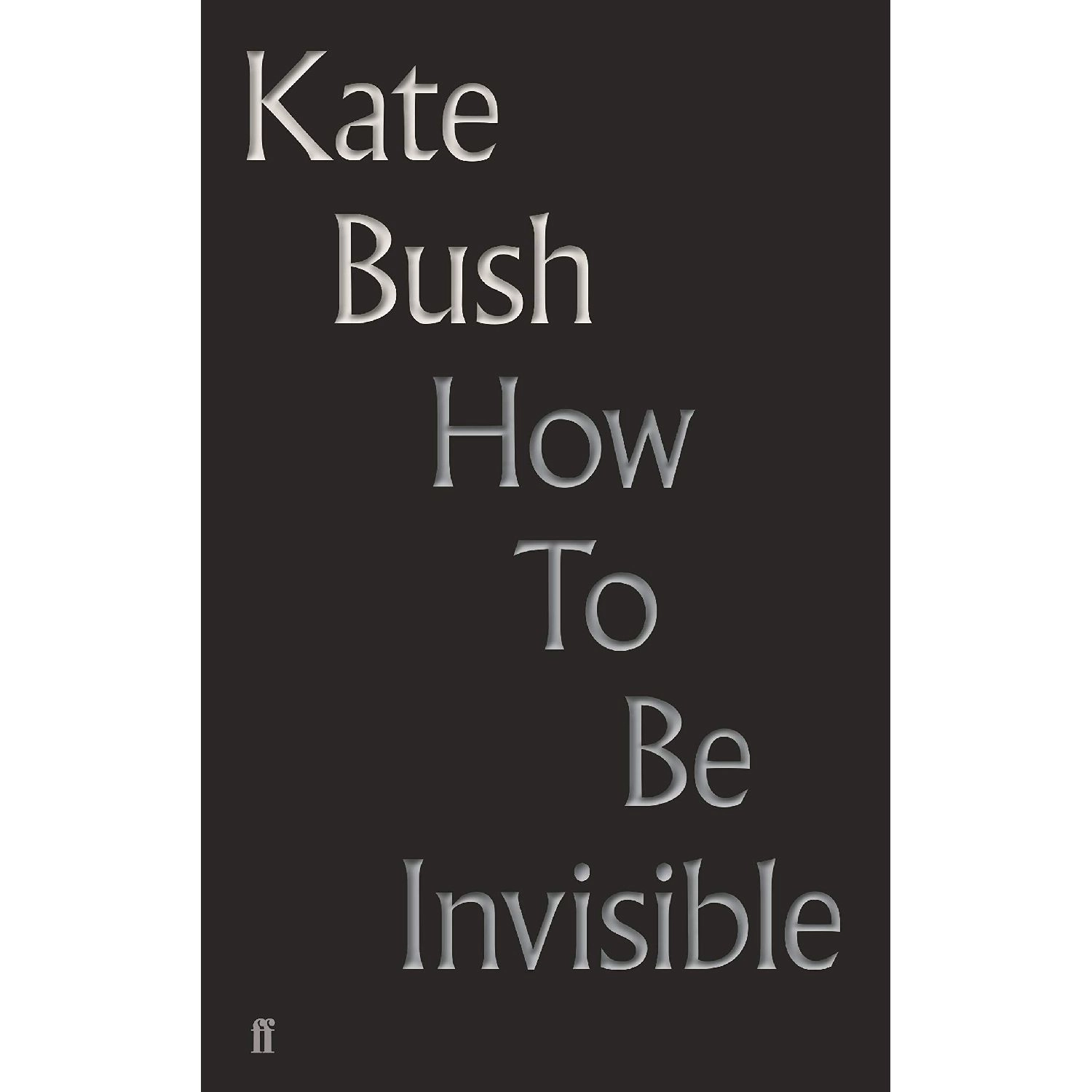 KATE BUSH / ケイト・ブッシュ / HOW TO BE INVISIBLE: LYRICS HARDCOVER(BOOK)