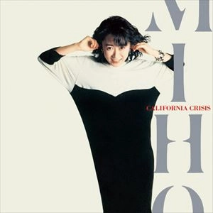 MIHO FUJIWARA / 美穂(藤原美穂) / CALIFORNIA CRISIS