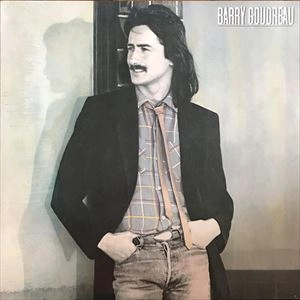 BARRY GOUDREAU / バリー・グドロー / BARRY GOUDREAU