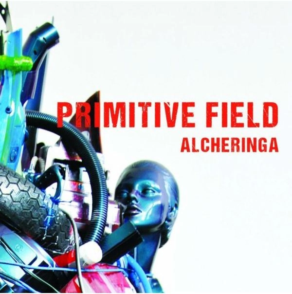 PRIMITIVE FIELD / ALCHERINGA
