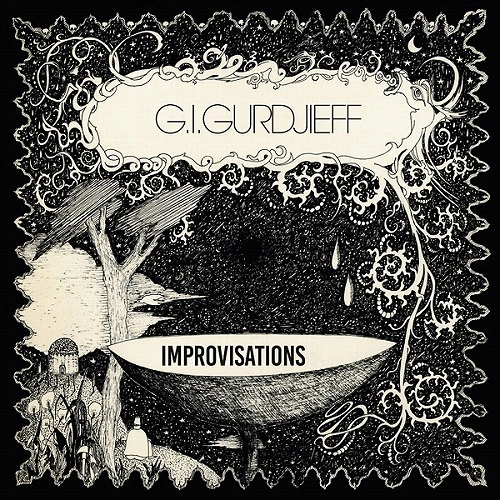 GEORGES I.GURDJIEFF / ゲオルギイ・イヴァノヴィチ・グルジエフ / IMPROVISATIONS