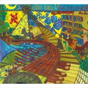 CEDRIC VUILLE / DES PAS RAYES
