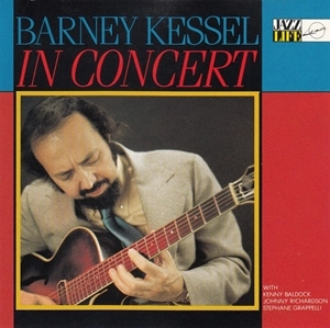 BARNEY KESSEL / バーニー・ケッセル / BARNEY KESSEL IN CONCERT