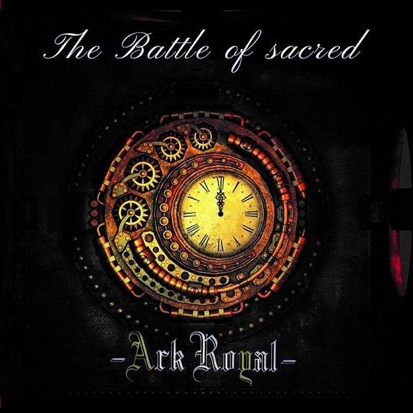 ArkRoyal / アーク・ロイヤル / THE BATTLE OF SACRED / ザ･バトル･オブ･セイクレッド