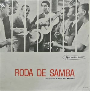 CONJUNTO A VOZ DO MORRO / コンジュント・ア・ヴォズ・ド・モーホ / RODA DE SAMBA