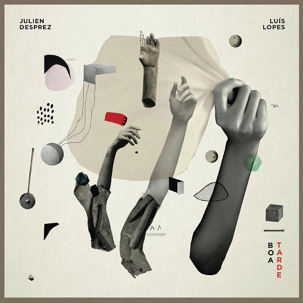 JULIEN DESPREZ / BOA TARDE