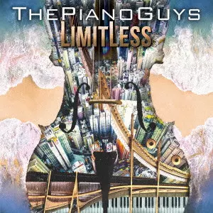 PIANO GUYS / ピアノ・ガイズ / リミットレス / LIMITLESS