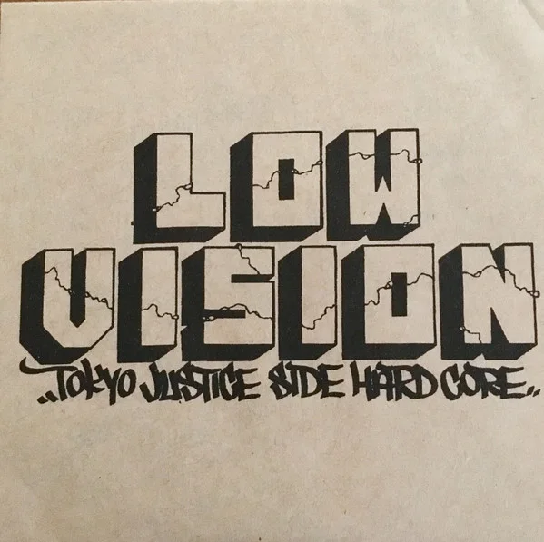 LOW VISION / TOKYO JUSTICE SIDE HARD CORE